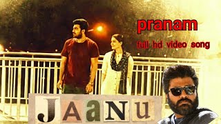 pranam full hd video song#sharwanandh#jaanu#samantha