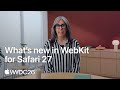 WWDC26: What’s new in WebKit for Safari 27 | Apple
