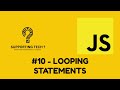 JAVASCRIPT - LOOPING STATEMENT(11)