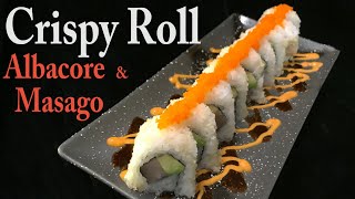 Crispy Roll (Albacore, Masago, Teriyaki \u0026 Spicy Mayo)   米国発・白マグロ、アボカドにマサゴをトッピング、二種（テリヤキと辛めのマヨ）ソース添え。