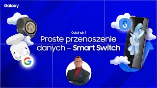 Przenoszenie danych z wykorzystaniem Smart Switch – Galaxy Explained – Odcinek 1 | Samsung Polska