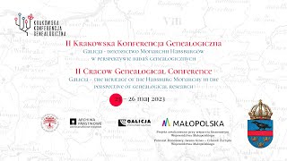 II Krakowska Konferencja Genealogiczna   25 – 26 maja 2023, część 4