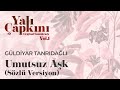 umutsuz aşk sözlü versiyon eda güney u0026 güldiyar tanrıdağlı