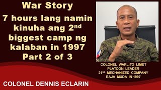 War Story: 7 hours lang namin kinuha ang second biggest camp ng kalaban sa Raja Muda in 1997