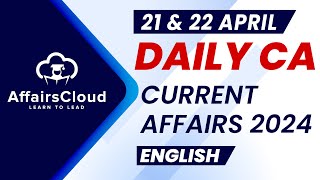 Current Affairs 21 & 22 April 2024 | English | By Vikas | AffairsCloud For All Exams