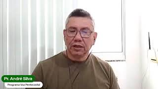 LIVE: PROGRAMA VOZ PENTECOSTAL COM PASTOR ANDRÉ SILVA