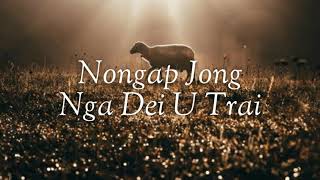 Nongap Jong Nga Dei U Trai || Psalm 23 - Wandashisha Kharraswai