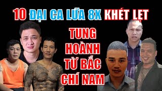 Top 10 đại ca LỨA 8X KHÉT LẸT tung hoành từ Bắc chí Nam