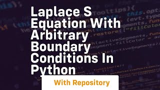 laplace s equation with arbitrary boundary conditions in python