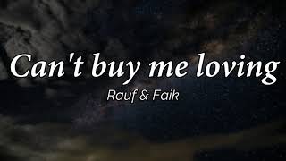 Rauf & Faik - Can't Buy Me Loving (Lyrics)