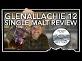 GlenAllachie 12 Single Malt Scotch Whisky Review: Is It Getting Better With Every Batch?