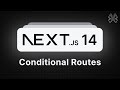 Next.js 14 Tutorial - 30 - Conditional Routes