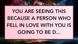 🛑💌You Are Seeing This Because A Person Who Fell In Love With You Is |  Angels me