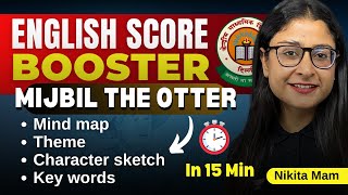 Mijbil the Otter | Summary Under 15 Mins | CBSE Class 10 | English Score Booster| Nikita Singh Ma'am