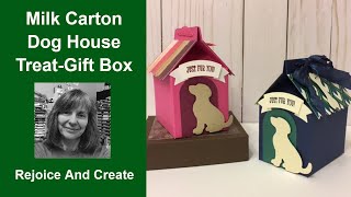 Milk Carton Dog House Treat and Gift Box (Giveaway closed & winner picked!)