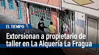 Alerta por extorsiones en La Alquería La Fragua | El Tiempo