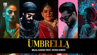 The Umbrella Song | Bilal Saeed Feat. Fateh Singh | 2nd From The Album | Punjabi Song
