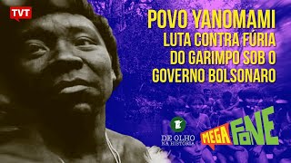 Povo Yanomami luta contra fúria do garimpo sob o governo Bolsonaro | De Olho na História no Megafone