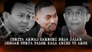 Cerita Ahmad Sahroni Beda Jalan Dengan Surya Paloh Kala Anies vs Ahok