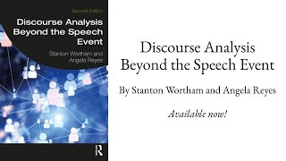 Discourse Analysis Beyond the Speech Event By Stanton Wortham and Angela Reyes