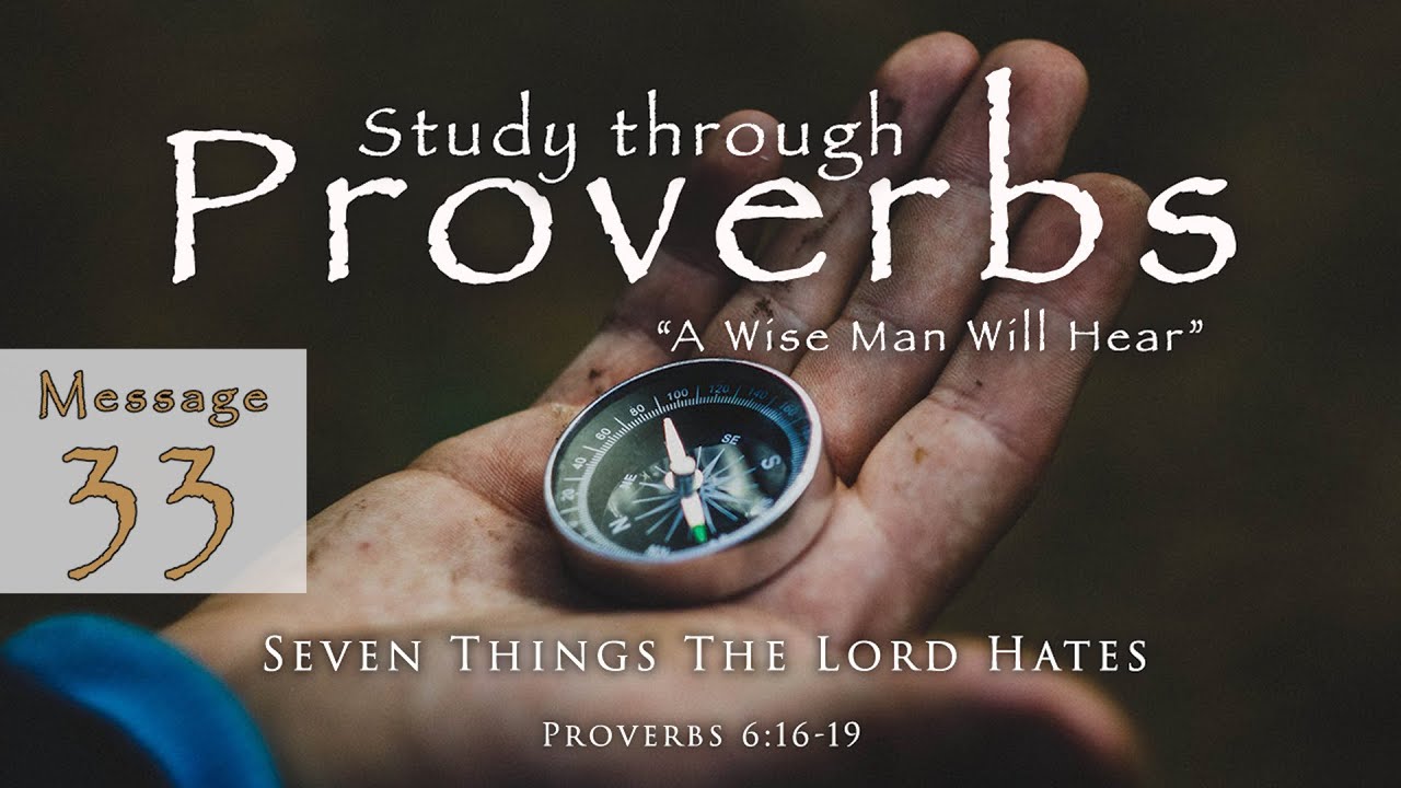 Seven Things The Lord Hates Proverbs 6 16 19 Proverbs 6 16 19