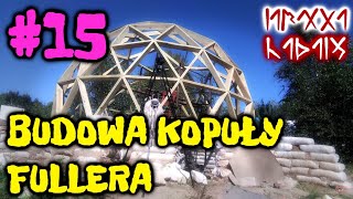 JARUHA   Budowa kopuły Fullera #15