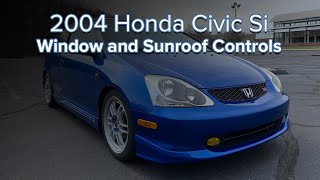 2004 Honda Civic Si - Power Window \u0026 Sunroof Controls