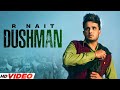 R nait - Dushman (HD VIdeo) | Ft Gurlez Akhtar | Latest Punjabi Songs 2023 | New Punjabi Songs 2023