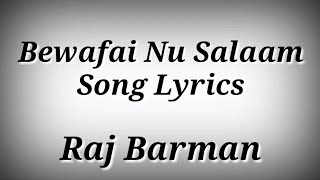 LYRICS Bewafai Nu Salaam Song - Raj Barman | Ak786 Presents