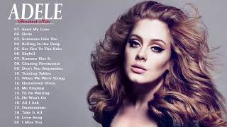 Adele Greatest Hits Album - Best of Adele Playlist - Best Songs Adele 2018