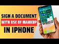 how to sign a document with use of markup in iphone - full guide