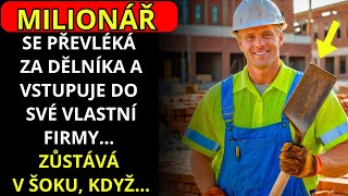 MILIONÁŘ SE PŘEVLEČE ZA DĚLNÍKA A VSTOUPÍ DO VLASTNÍ FIRMY... ZŮSTANE ŠOKOVÁN, KDYŽ...