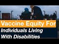 Improving Vaccination Accessibility for Individuals Living with Disabilities