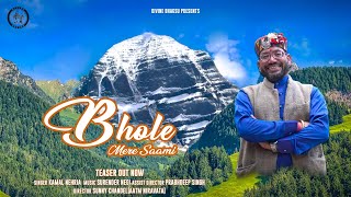 Bhole Mere Saami || Kamal Nehria || Divine Bhagsu || Official Teaser