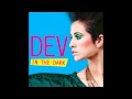DEV - In The Dark (Radio Edit)