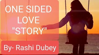 True love Story  || A Hidden One Sided Love  by- Untold Rhymes