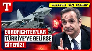 Türk Eurofighter'lara Yunan Engeli! Meteor Füzesi Komşuyu Ürküttü - Türkiye Gazetesi