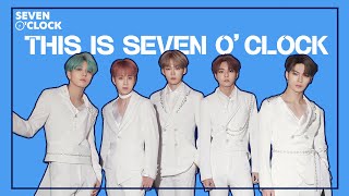 [OFFICIAL] 모두가 주목해야 할 그룹, 세븐어클락(SEVEN O'CLOCK)