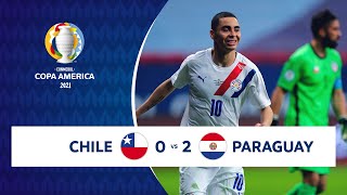 HIGHLIGHTS CHILE 0 - 2 PARAGUAY | COPA AMÉRICA 2021 | 24-06-21