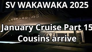 January Cruise Part 15 - Cousins Arrive - Bay of Islands - SV WAKAWAKA 2025