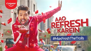 Colgate MaxFresh  | #MaxFreshTheTrolls