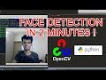 Face Detection in 2 Minutes using OpenCV and Python
