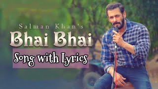 Salman Khan song - Bhai Bhai Lyrics/ Hindu Muslim Bhai bhai / Salman khan new song / trending song