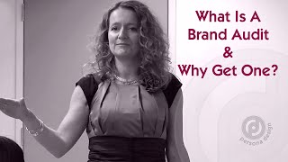 What is a Brand Audit? Lorraine Carter, Persona Branding and Design