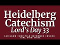 Heidelberg Catechism | Lord's Day 33