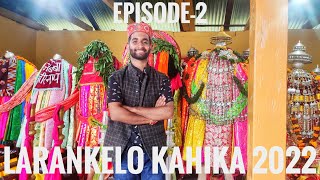 MERE GAON KA MELA || MELA KAHIKA LARANKELO 2022|| DAY-1 ||EPISODE-2😍