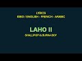 LAHO II - Shallipopi & Burna Boy (Igbo / English -  French & Arabic Lyrics)