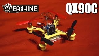 Eachine QX90C - My New Favorite