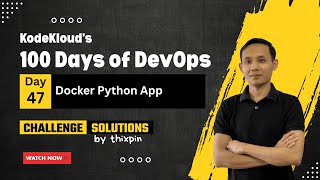 Day 47: Docker Python App | 100 Days of DevOps
