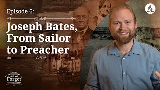 Joseph Bates, From Sailor to Preacher